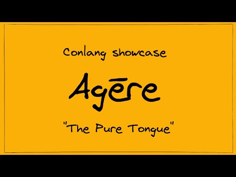 Conlang Showcase: Agēre