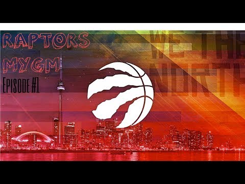 NBA 2K17 Raptors MyGm #1 - My Return!