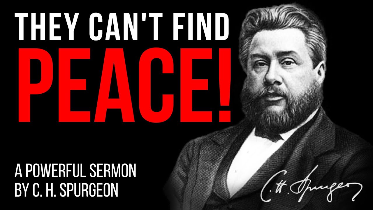 The Reason Why Many Cannot Find Peace (James 4:7-10) - C.H. Spurgeon Sermon