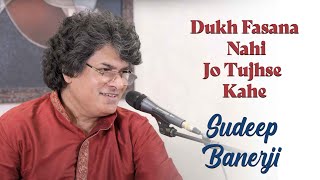 Dukh Fasana Nahi Jo Tujhse Kahee | Sudeep Banerji | Ahmad Faraz | Bazm e Khas