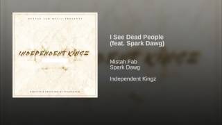 I See Dead People (feat. Spark Dawg)
