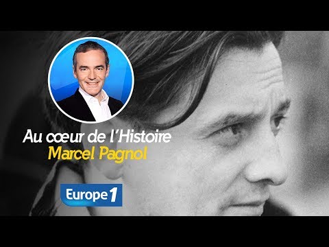 Au cœur de l'histoire: Marcel Pagnol (Franck Ferrand)