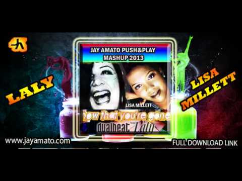 Dualbeat feat. Laly VS. Lisa Millett - Now (That) You're Gone (Jay Amato Push&Play Mashup 2013)