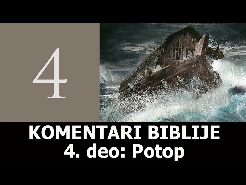 Komentari Biblije - 4. deo: Potop