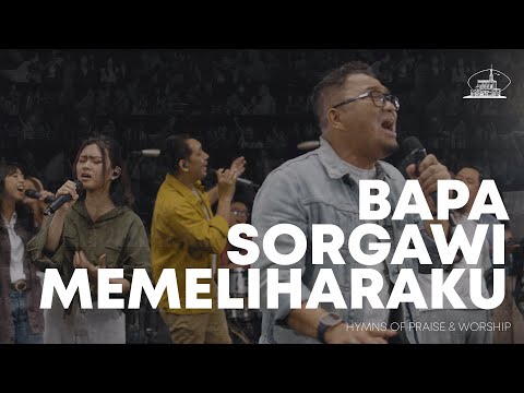 Bapa Sorgawi Memeliharaku | Hymns of Praise & Worship (Live Recording)