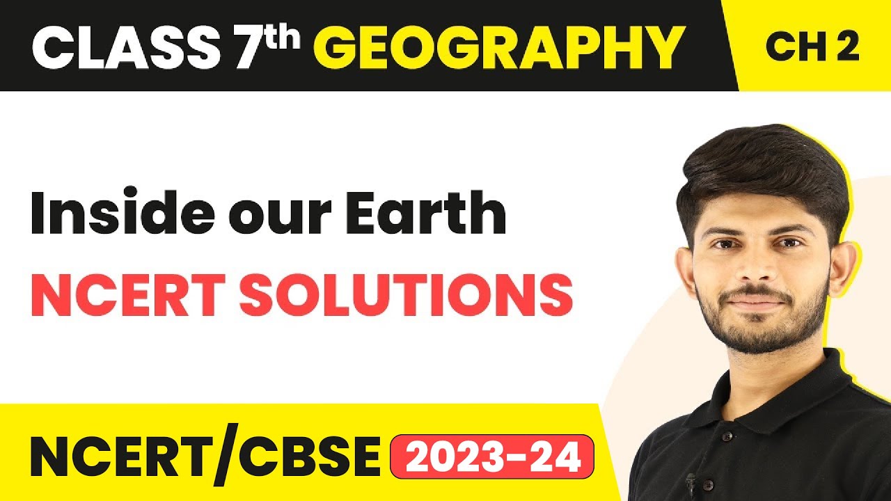 NCERT Solutions - Inside our Earth | Class 7 Geography Chapter 2