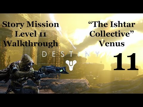 Destiny Walkthrough Part 11 - With Commentary - The Ishtar Collective (Venus Mission Level 11)