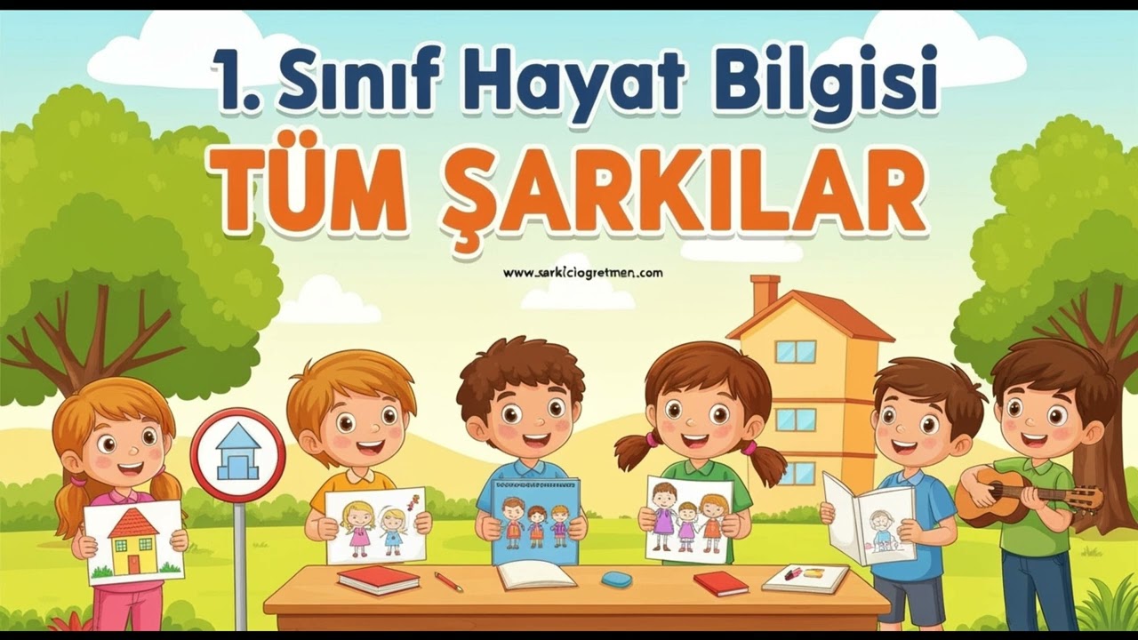 1. SINIF HAYAT BİLGİSİ Tüm Şarkılar V2