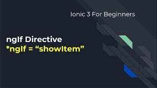 Ionic 3 for Beginners : using ngIf directive