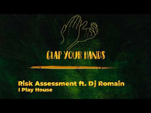 Risk Assessment ft. DJ Romain - I Play House