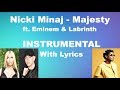 Nicki Minaj – Majesty INSTRUMENTAL/KARAOKE With Lyrics ft. Eminem & Labrinth