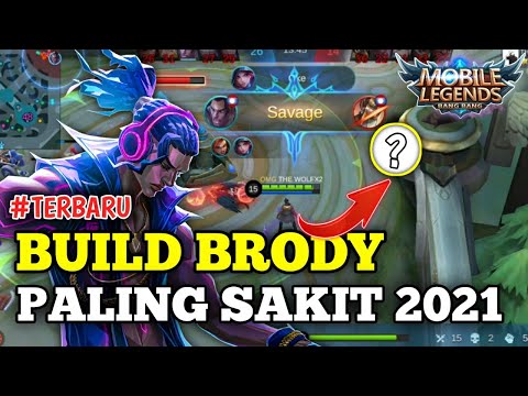 SAVAGE !!! build brody paling sakit 2021 - build brody tersakit 2021 - top 1 global brody - mlbb