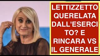 LETTIZZETTO QUERELATA DALL'ESERCITO? E RINCARA VS IL GENERALE