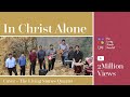 IN CHRIST ALONE(COVER) | THE LIVING STONES QUARTET(HD) | #thelsq