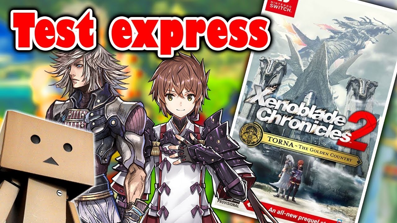 Test express Xenoblade Chronicles 2 Torna The Golden Country sur Switch