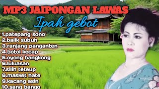 Download lagu MP3 JAIPONGAN LAWAS IPAH GEBOT mp3