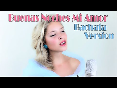 Julie Huard - Buenas Noches Mi Amor | Bachata 2020 French&Spanish | Dalida
