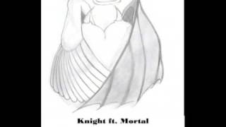 Knight ft. Mortal - Las Dos Caras del Amor