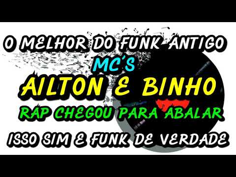 MC´S AILTON E BINHO - RAP CHEGOU PARA ABALAR