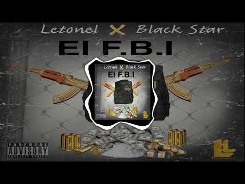 El F.B.I - Lil Letonel Ft. Black Star