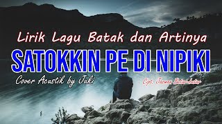 Download lagu Lagu Batak Akustik Satokkin Pe Di Nipiki Lirik dan Artinya || Cover by Juki mp3 Download lagu Lagu Batak Akustik Satokkin Pe Di Nipiki Lirik dan Artinya || Cover by Juki mp3