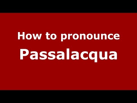 How to pronounce Passalacqua