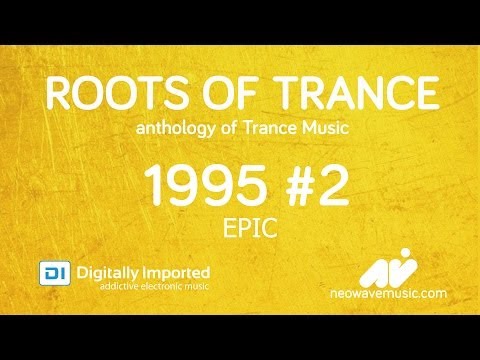 Neowave - Roots Of Trance 1995 (Part 2:EPIC) (DI.FM 27.05.2014)