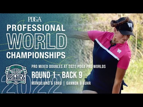 Pro Mixed Doubles at 2022 PDGA Pro Worlds | RD1, B9 FEATURE | PDGA