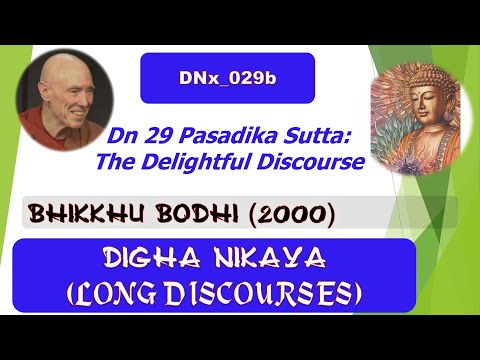 DNx_029b, The Delightful Discourse, summary WHH, Bhikkhu Bodhi, Digha Nikaya (Aug 2020, Texts)