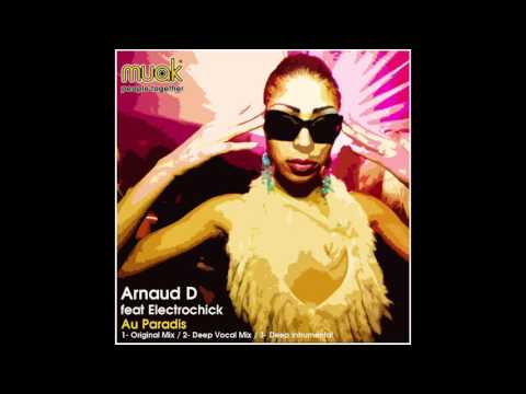 Arnaud D feat. Elektrochick - Au Paradis (Deep Vocal Mix)