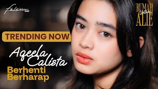 Download lagu Aqeela Calista - Berhenti Berharap |   I Ost Rumah Untuk Alie 17 April di Bioskop mp3