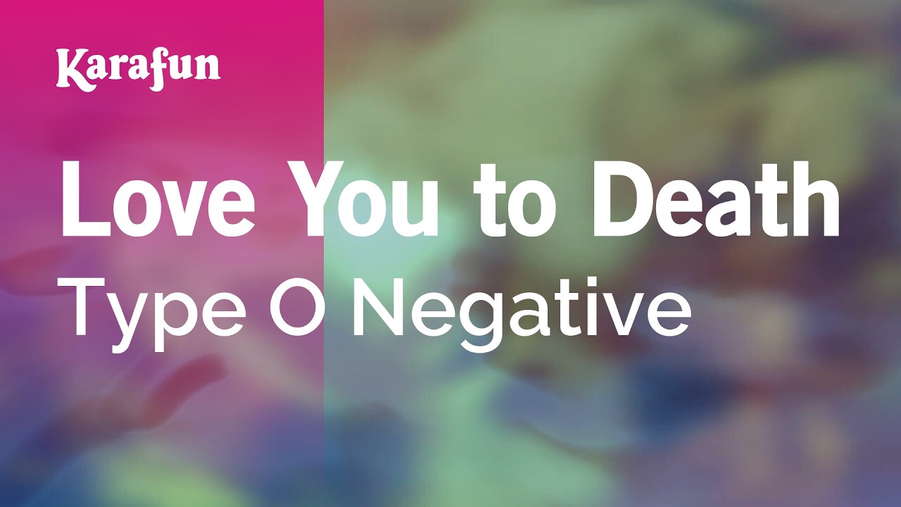 Love You to Death - Type O Negative | Karaoke Version | KaraFun
