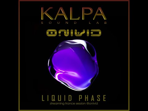 KALPA sound lab / Liquid Phase by Dj Onivid / Live 36
