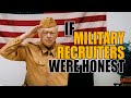 If Military Recruiters Were Honest - Honest Ads (Military Commercial Parody, Army, Marines)