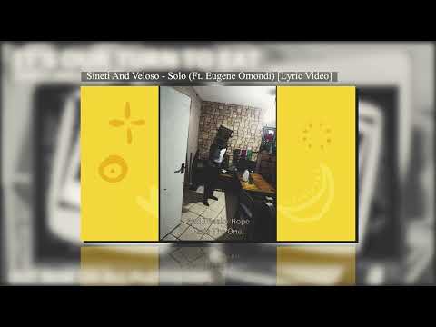 Sineti And Veloso - Solo ( Ft. Eugene Omondi ) [Lyric Video]