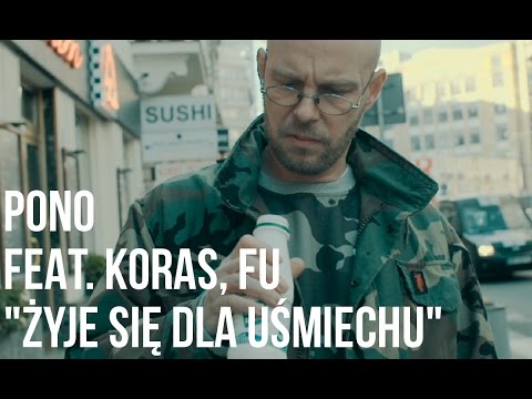 Pono - Żyje się dla uśmiechu feat. Fu, Koras prod. Szczur