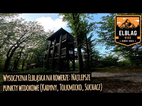 Wysoczyzna Elbląska na rowerze: Najlepsze punkty widokowe (Kadyny, Tolkmicko, Suchacz)
