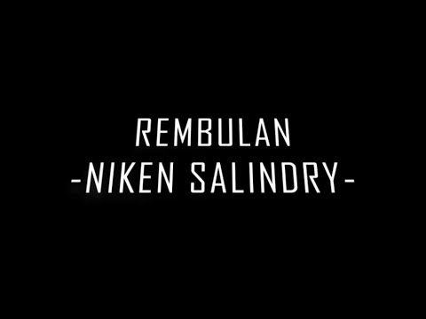REMBULAN - NIKEN SALINDRY (LIRIK)