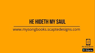 HE HIDETH MY SOUL