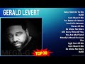 G E R A L D L E V E R T MIX Best Hits 1980s Music Top R B Quiet Storm Adult R B Music