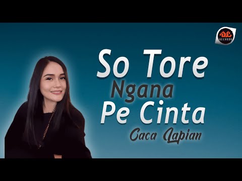 Caca Lapian - So Tore Ngana Pe Cinta [Official Music Video] Lagu Manado