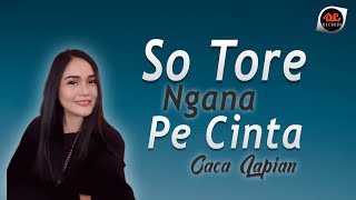 Download lagu Caca Lapian - So Tore Ngana Pe Cinta [ ] Lagu Manado mp3