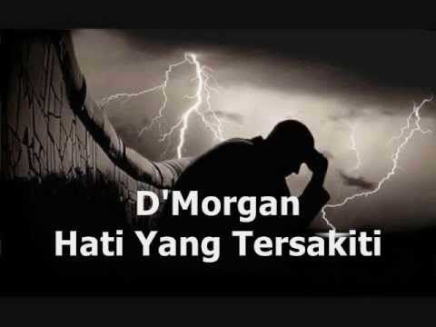 D'MORGAN - Hati Yang Tersakiti ★ LIRIK ★