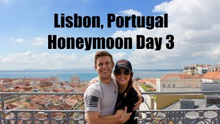 Lisbon, Portugal Honeymoon Day 3 #EarlsTakeEurope