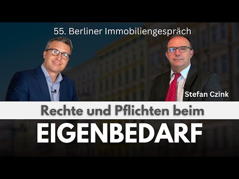 Eigenbedarf! Das sind deine Recht und Pflichten! 55 Berliner Immobiliengespräch mit RA Stefan Czink
