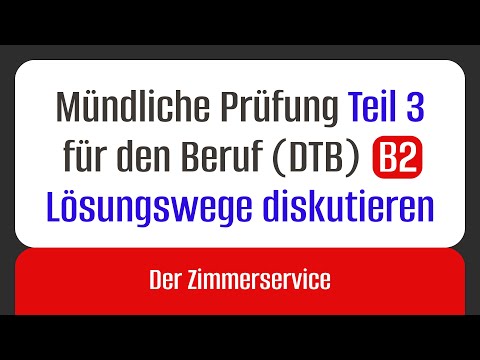 Der Zimmerservice macht seine Arbeit nicht gut | Lösungswege diskutieren DTB-B2 | mündliche Prüfung