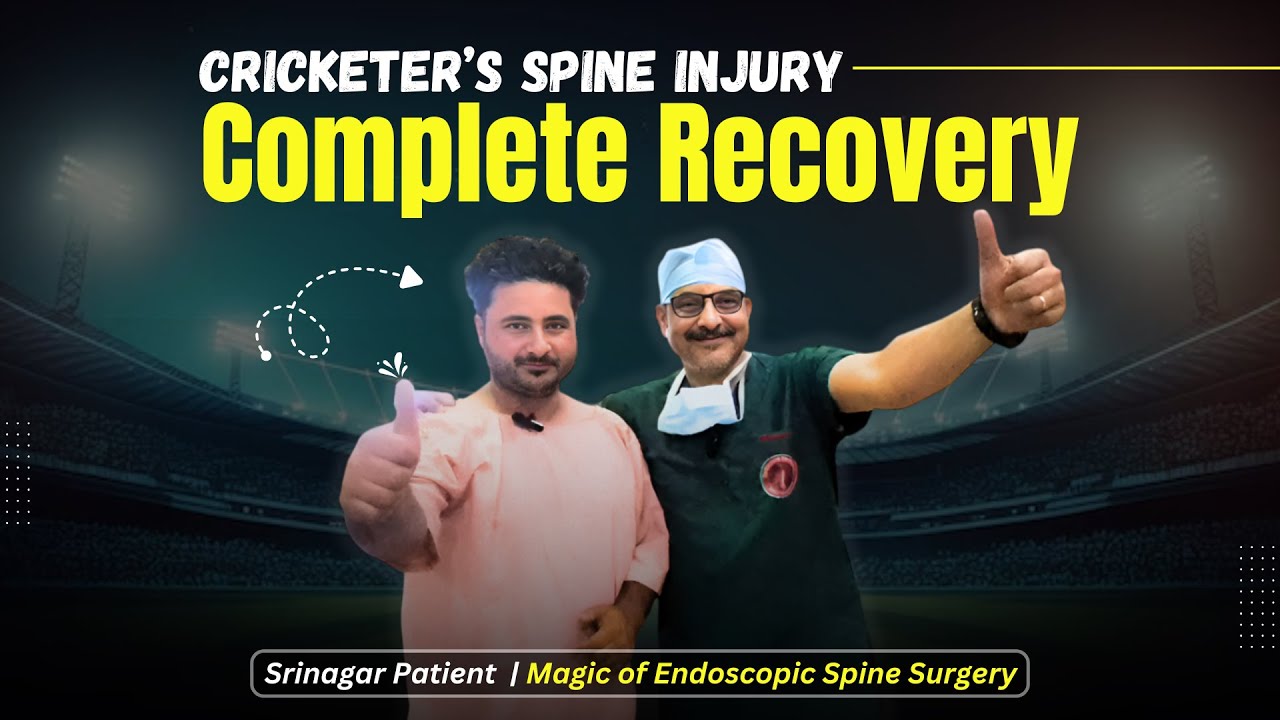 Srinagar Patient | Cricketer’s Spine Injury to Complete Recovery | Magic of Endoscopic Spine Surgery