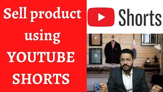 How to sell products using YouTube shorts | YouTube shorts ke through product kaise beche |