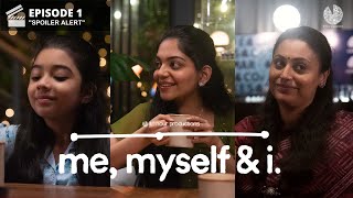 Me, Myself & I | Episode 1 "Spoiler Alert" | Ahaana Krishna | Malayalam Web Series