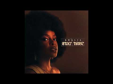 Khalia - Stay True Full EP